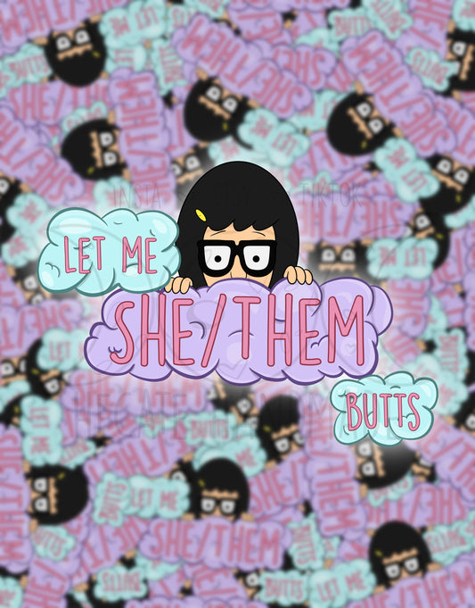 Let me she/them butts
